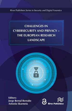 Challenges in Cybersecurity and Privacy - the European Research Landscape de Jorge Bernal Bernabe