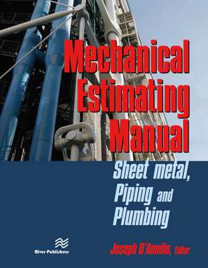 Mechanical Estimating Manual: Sheet Metal, Piping and Plumbing de Joseph D'Amelio