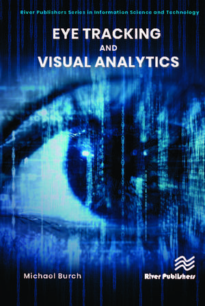 Eye Tracking and Visual Analytics de Michael Burch