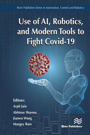 Use of AI, Robotics and Modelling tools to fight Covid-19 de Arpit Jain