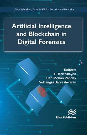 Artificial Intelligence and Blockchain in Digital Forensics de P. Karthikeyan