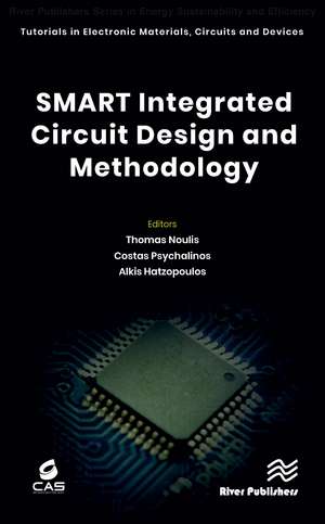 SMART Integrated Circuit Design and Methodology de Thomas Noulis