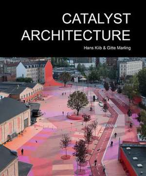 Catalyst Architecture de Hans Kiib