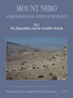 Mount Nebo -- An Archaeological Survey of the Region de Peder Mortensen