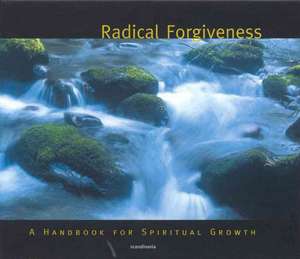 Radical Forgiveness de Blake Steele