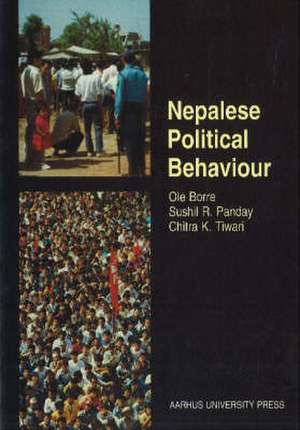 Nepalese Political Behaviour de Ole Borre