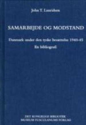 Samarbejde Og Modstand de John T. Lauridsen