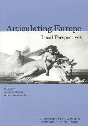 Articulating Europe de Jonas Frykman