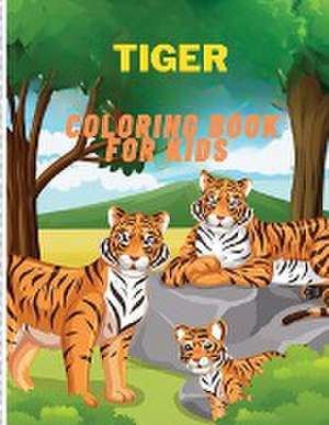 Tiger Coloring Book for Kids de Toby Harvey