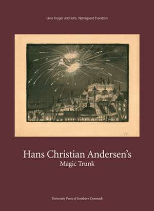 Hans Christian Andersens Magic Trunk: Short Tales Commented on in Images & Words de Hans Christian Andersen