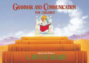 Grammar and Communication for Children de L. Ron Hubbard