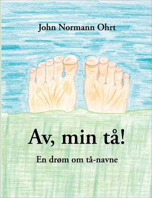 Av, min tå! de John Normann Ohrt