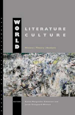 World Literature. World Culture de Karen-Margrethe Simonsen