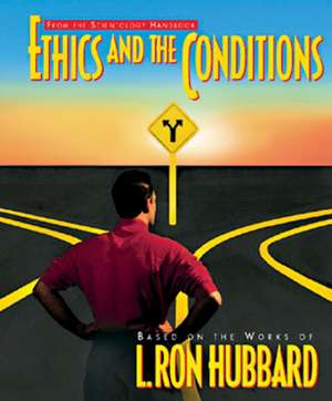 Ethics and Conditions de L. Ron Hubbard