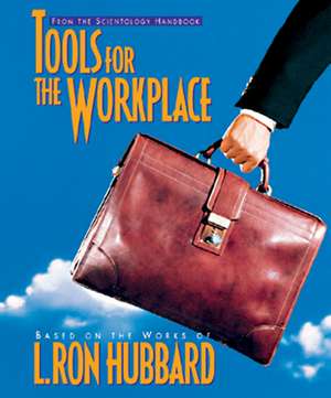 Tools for the Workplace de L. Ron Hubbard
