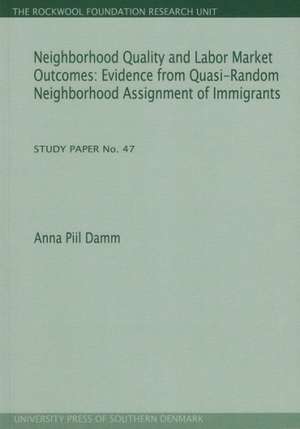 Neighborhood Quality & Labor Market Outcomes de Anna Piil Damm