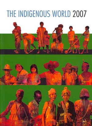 The Indigenous World 2007 de Sille Stidsen