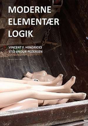 Moderne Elementær Logik de Vincent F. Hendricks