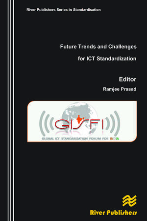 Future Trends and Challenges for ICT Standardization de Ramjee Prasad