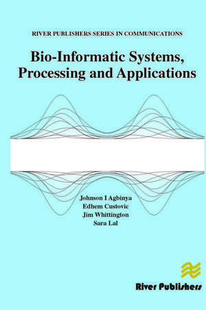 Bio-Informatic Systems, Processing and Applications de Johnson I. Agbinya