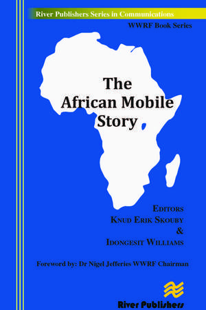 The African Mobile Story de Knud Erik Skouby