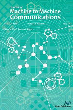 Journal of Machine to Machine Communications 1-2 de Johnson I. Agbinya