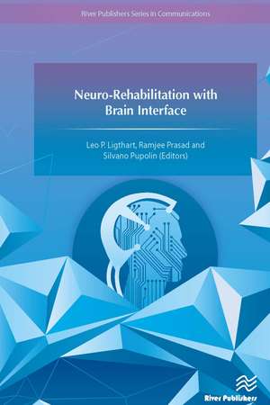 Neuro-Rehabilitation with Brain Interface de Leo P. Ligthart