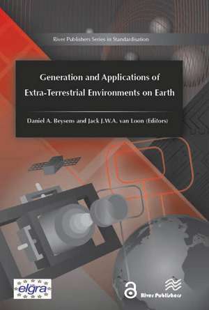 Generation and Applications of Extra-Terrestrial Environments on Earth de Daniel A. Beysens