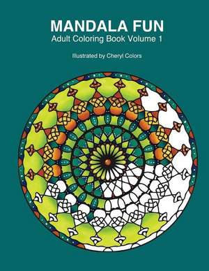 Mandala Fun Adult Coloring Book de Annie Colors