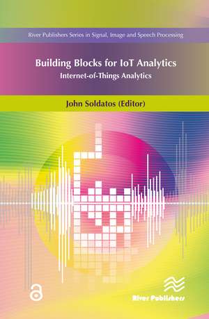 Building Blocks for IoT Analytics Internet-of-Things Analytics de John Soldatos