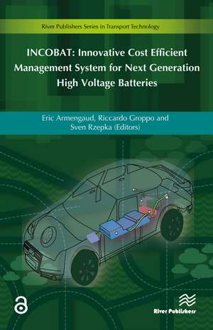 INCOBAT: Innovative Cost Efficient Management System for Next Generation High Voltage Batteries de Eric Armengaud