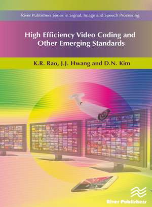 High Efficiency Video Coding and Other Emerging Standards de K. R. Rao