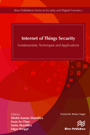 Internet of Things Security: Fundamentals, Techniques and Applications de Shishir K. Shandilya