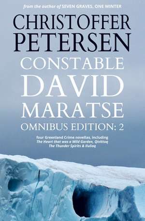 Constable David Maratse #2: Omnibus Edition (novellas 5-8) de Christoffer Petersen