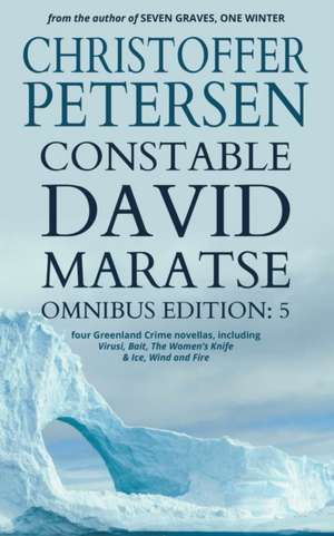 Constable David Maratse Omnibus Edition 5 de Christoffer Petersen