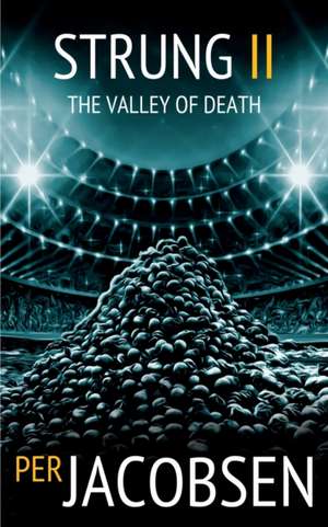 Strung II: The Valley of Death de Per Jacobsen