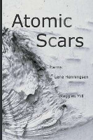 Atomic Scars de Lene Henningsen