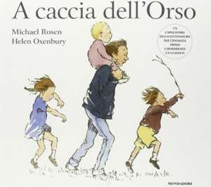 Oxenbury, H: Caccia dell'Orso de Helen Oxenbury