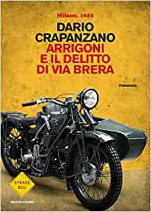 Arrigoni e il delitto di via Brera. Milano 1952 de Dario Crapanzano