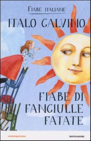 Fiabe di fanciulle fatate. Fiabe italiane de Italo Calvino