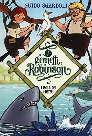 L'isola dei misteri. I gemelli Robinson de Guido Sgardoli