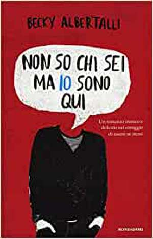 Non so chi sei, ma io sono qui de Becky Albertalli