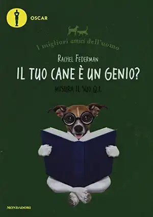 Il tuo cane è un genio? I migliori amici dell'uomo de Rachel Federman