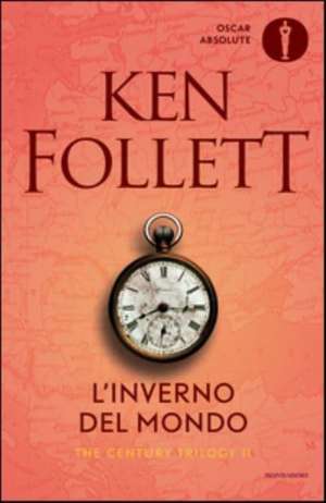 L'inverno del mondo. The century trilogy 2 de Ken Follett