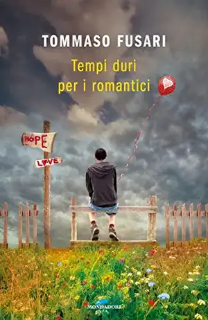 Tempi duri per i romantici de Tommaso Fusari