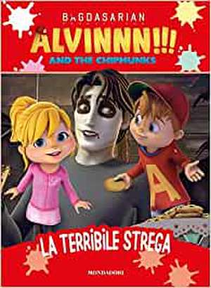 La terribile strega. Alvinnn!!! and the Chipmunks de M. Piemonte