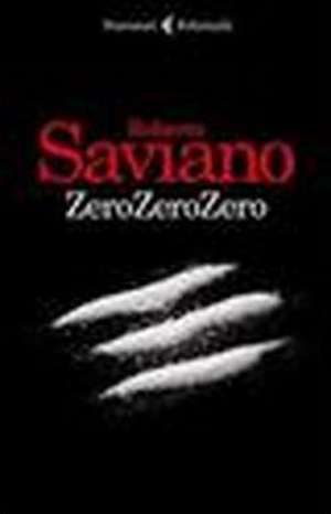 ZeroZeroZero de Roberto Saviano