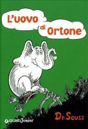 Dr. Seuss: L'uovo di Ortone de DR SEUSS