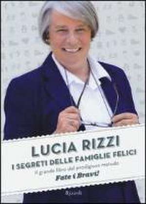 Rizzi, L: I segreti delle famiglie felici. Il grande libro d