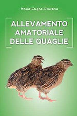 Allevamento amatoriale delle quaglie de Mario Cugno Garrano